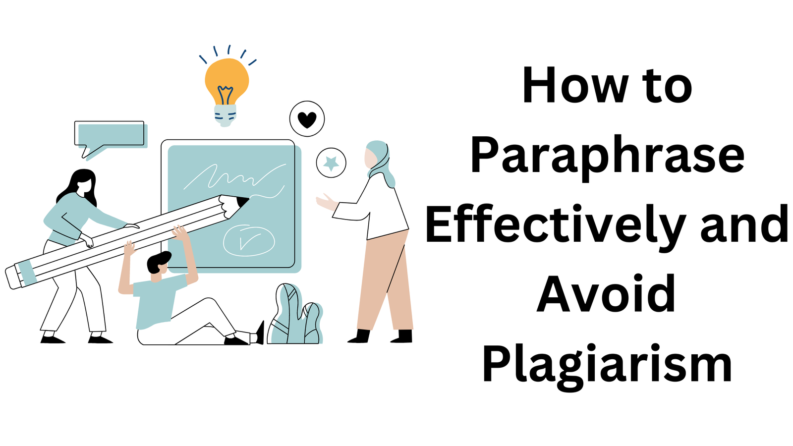 How to Paraphrase Effectively and Avoid Plagiarism